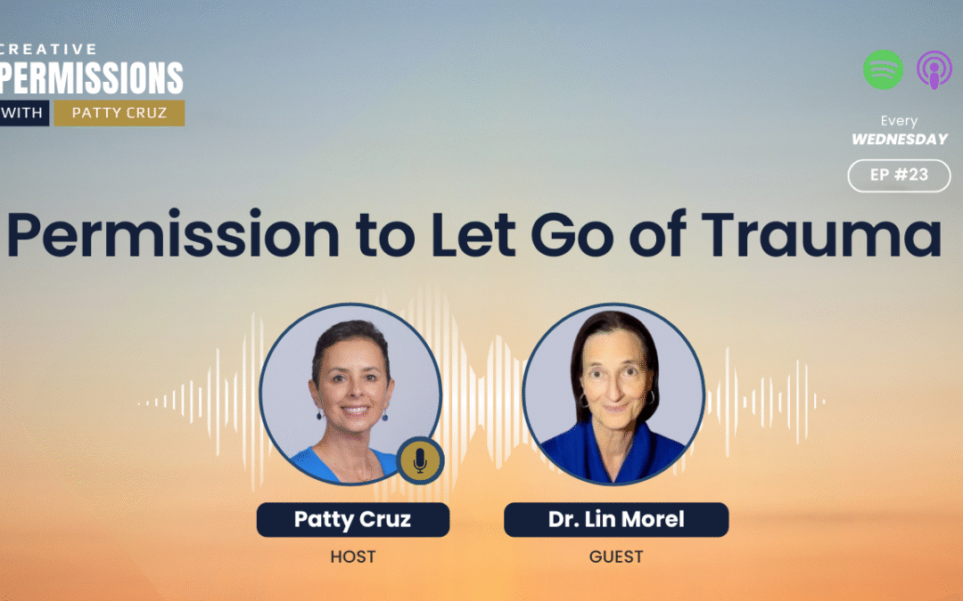 Permission to Let Go of Trauma